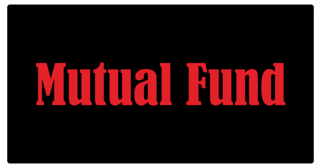 What is a mutual Fund Protect Assets Today Downey CA 90242 Los Angelses